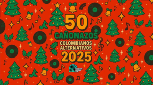 Colectivo Sonoro presenta las 50 canciones colombianas alternativas de 2025